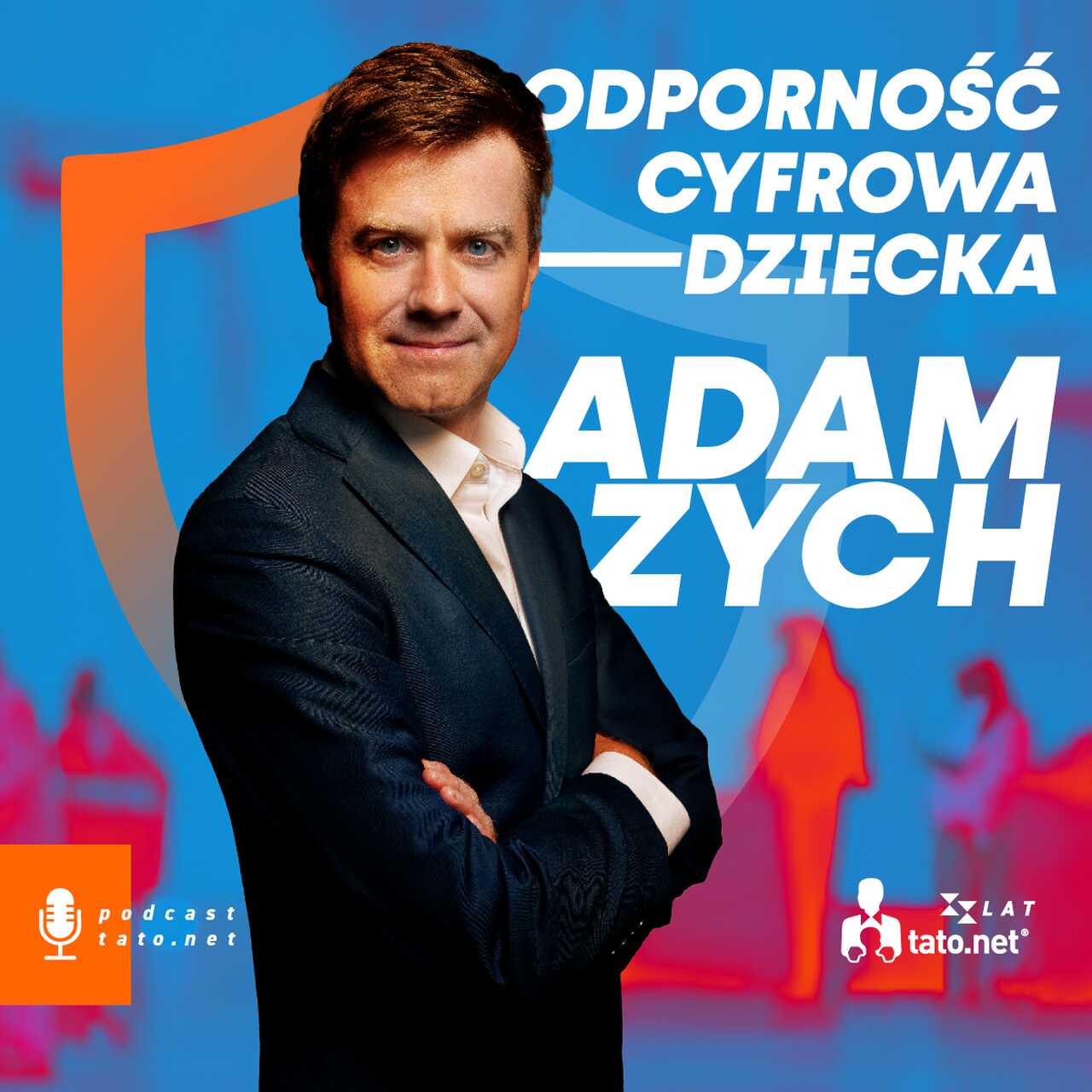 #38 – JAK BUDOWAĆ ODPORNOŚĆ CYFROWĄ DZIECKA? – spotkanie z Adamem Zychem